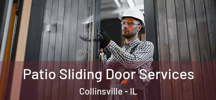 Patio Sliding Door Services Collinsville - IL
