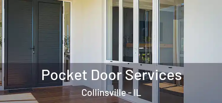 Pocket Door Services Collinsville - IL